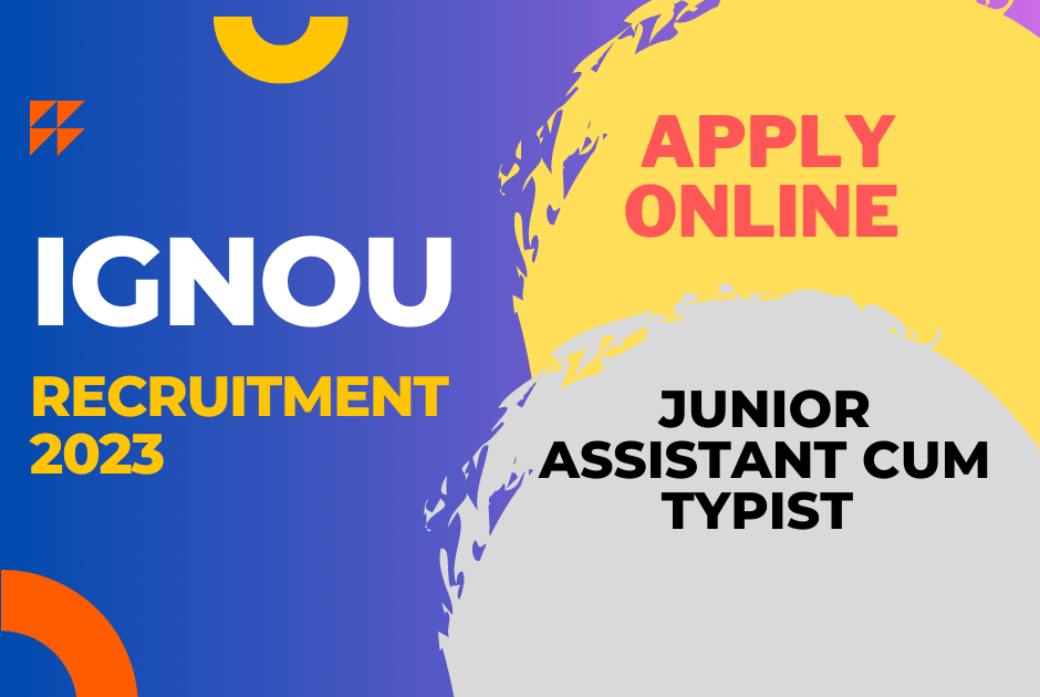 Recruitment of IGNOU Junior Assistant cum Typist 2023 Apply Exclusive Jobs