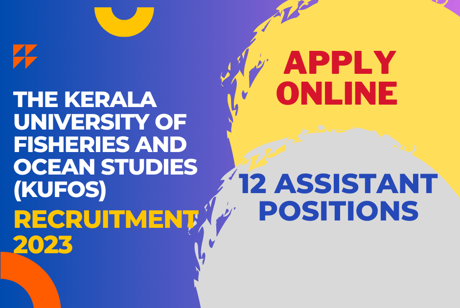 (KUFOS) The Kerala University of Fisheries and Ocean Studies – Big Recruitment 2023