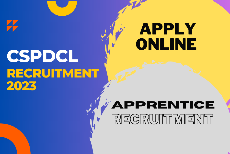 CSPDCL Recruitment 2023 – Fantastic Jobs for Degree & Diploma Apprentices