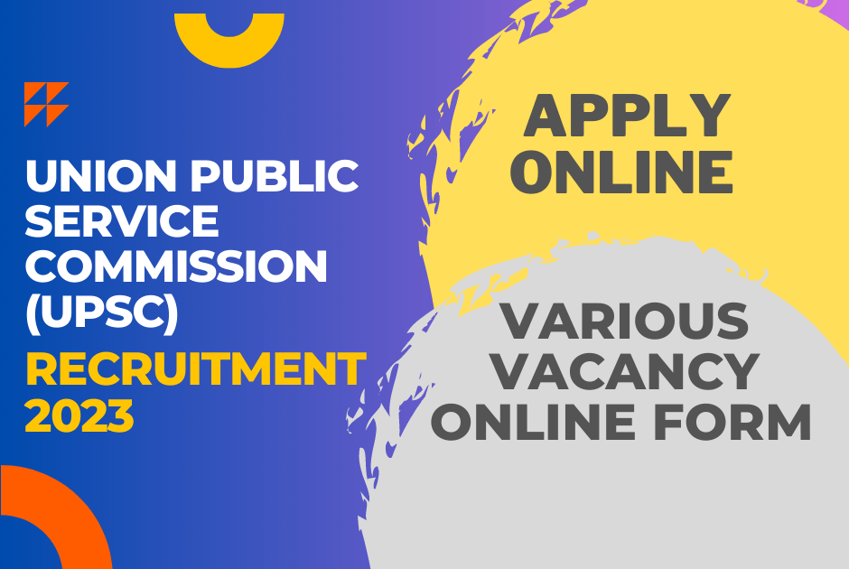 UPSC Various Vacancy Online Form 2023 Exclusive Opportunity
