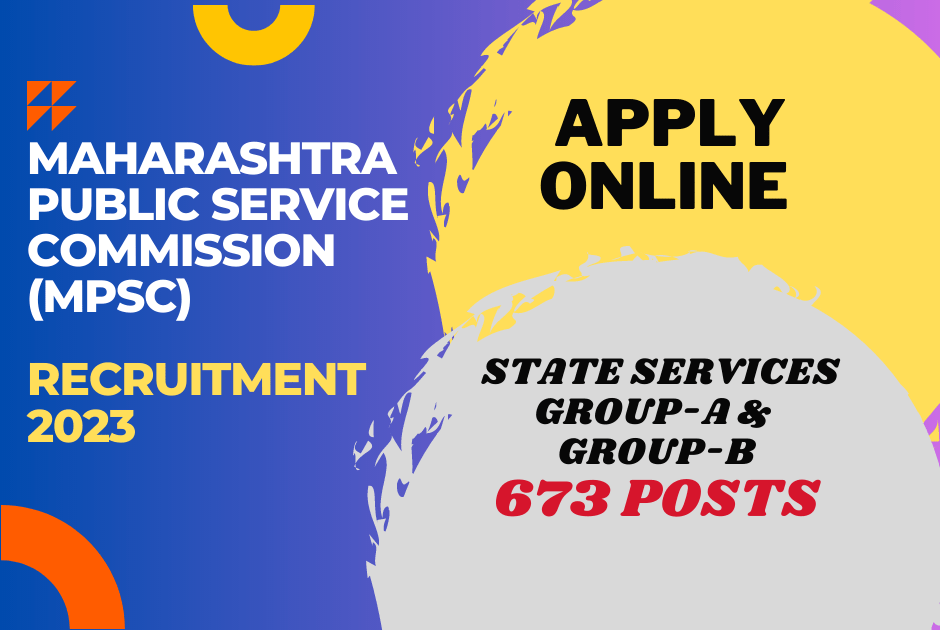 Maharashtra Public Service Commission (MPSC) Recruitment 2023 – Apply for 673 Exclusive Posts
