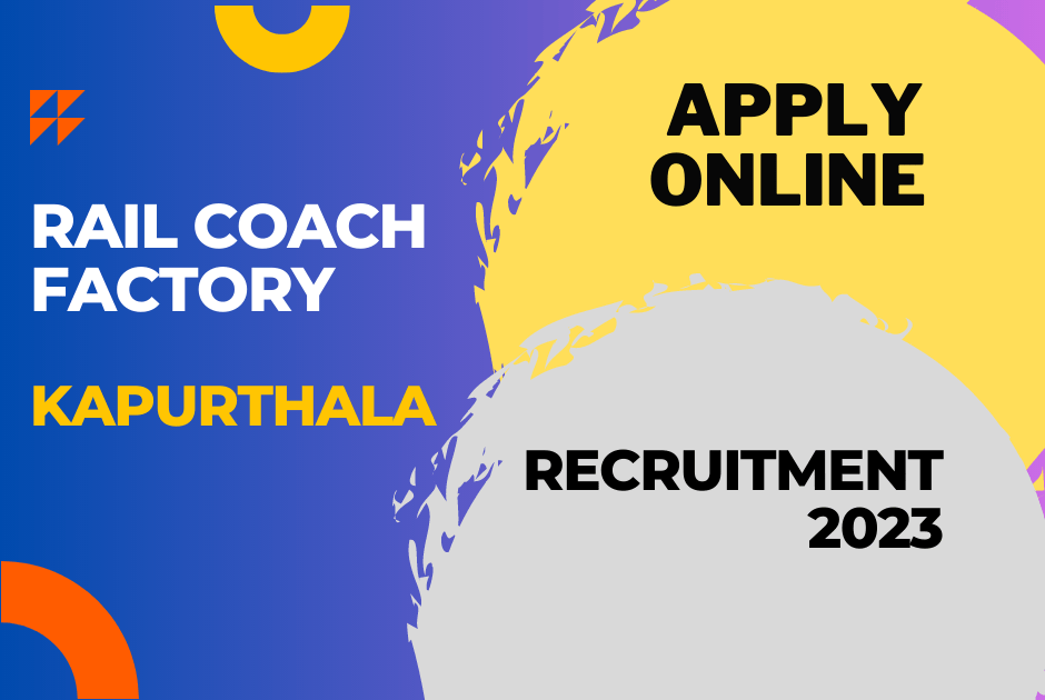 Rail Coach Factory, Kapurthala Act Apprentice – Lucrative Jobs – Apply for 550 Posts