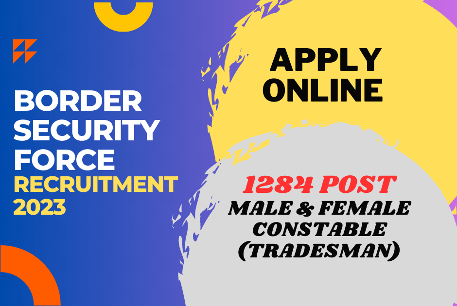 Border Security Force Recruitment | Male & Female | Apply Online | 1284 Exclusive Posts