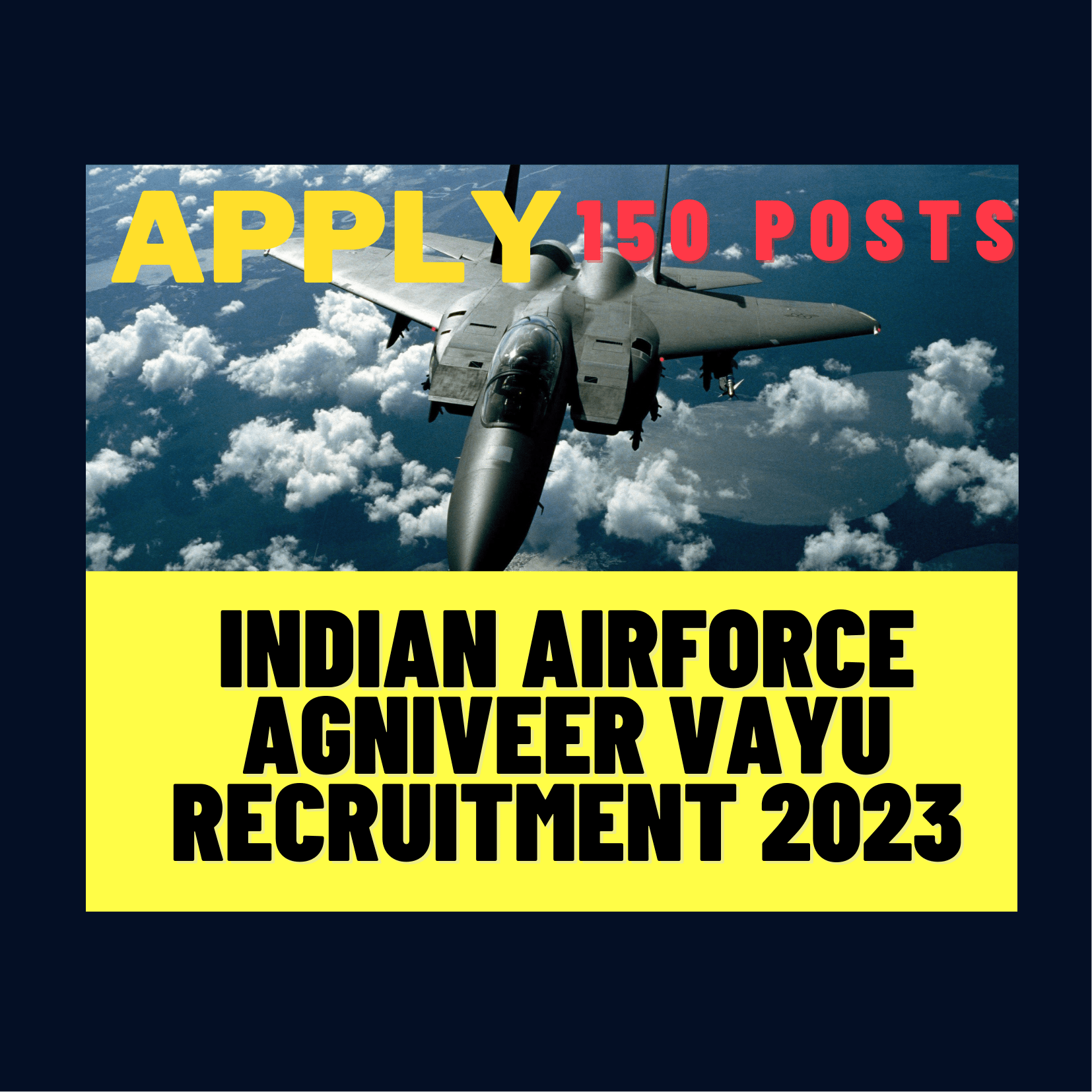 Sarkari Naukri Indian Airforce Agniveer Vayu Recruitment 2023 – Apply Online