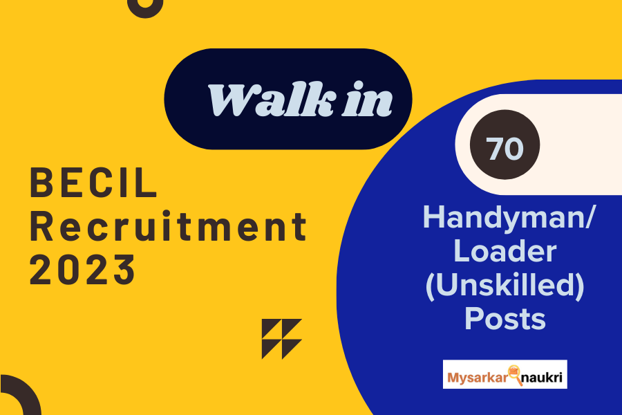 BECIL Recruitment – Exclusive Walk in for 70 Unskilled Posts