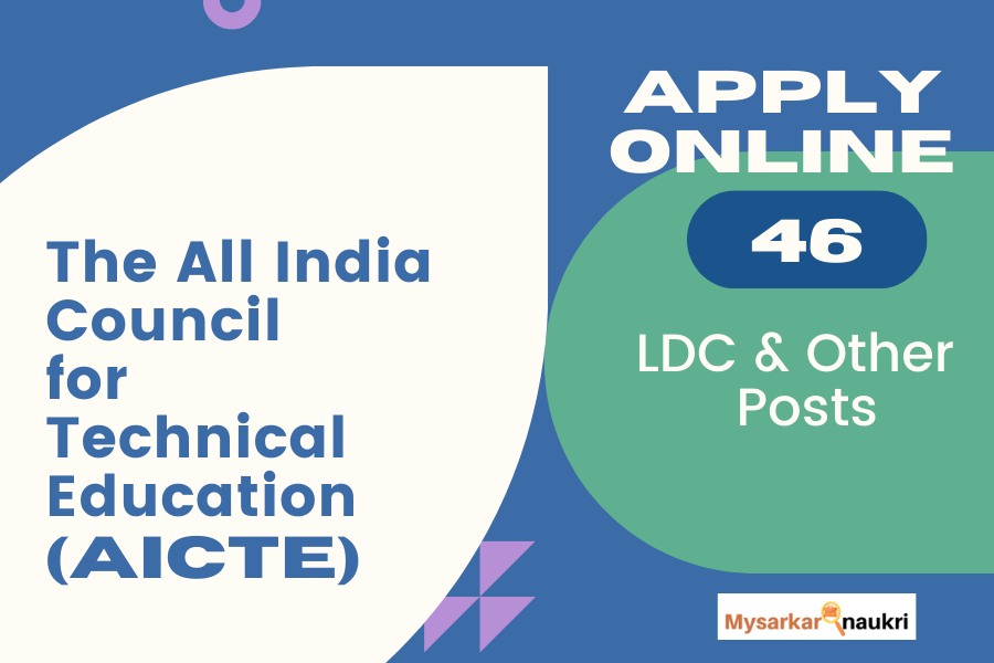 AICTE: Accountant, LDC & Other – 46 Posts