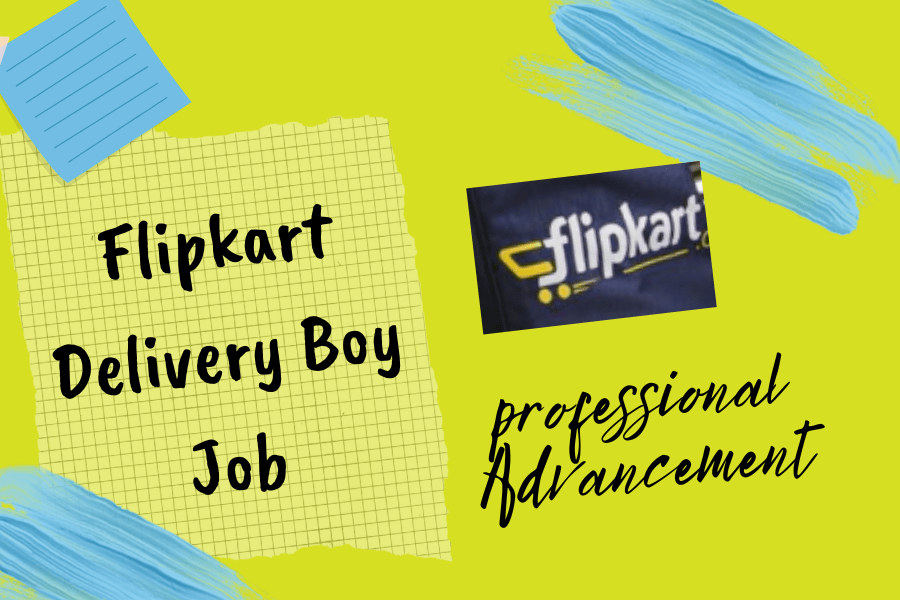 Flipkart Delivery Boy Job – Opportunities for Professional Advancement