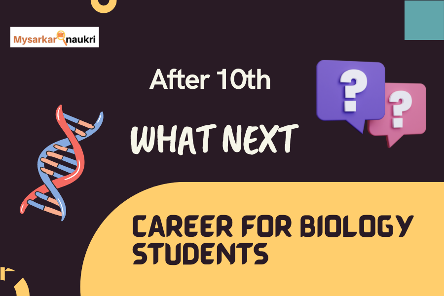 Career for Biology Students After 10th Result 2023 – Exclusive Guide