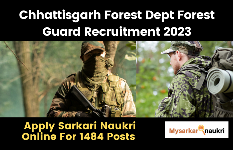 Chhattisgarh Forest Dept Forest Guard Recruitment