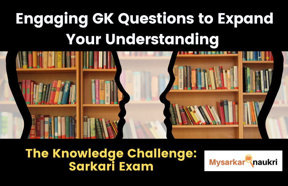 Sarkari Exam GK – The Knowledge Challenge