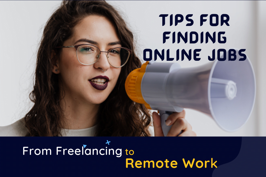 From Freelancing to Remote Work -Exclusive 8 Tips for Finding Online Jobs
