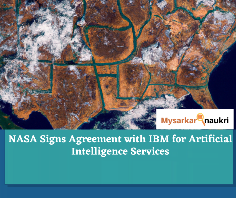 NASA Sign Exclusive Agreement with IBM for AI -Artificial Intelligence Services