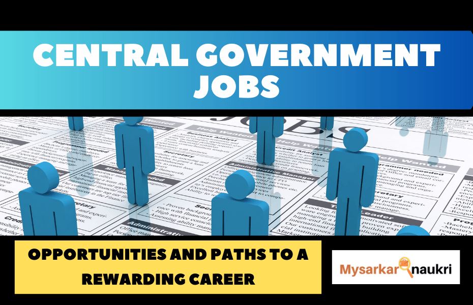 Central Government Jobs – Opportunities and Paths to a Rewarding Career