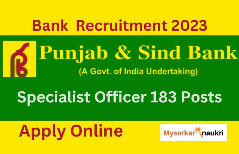 Punjab and Sind Bank Recruitment – Apply Online for Exclusive 183 Specialist Officer Posts