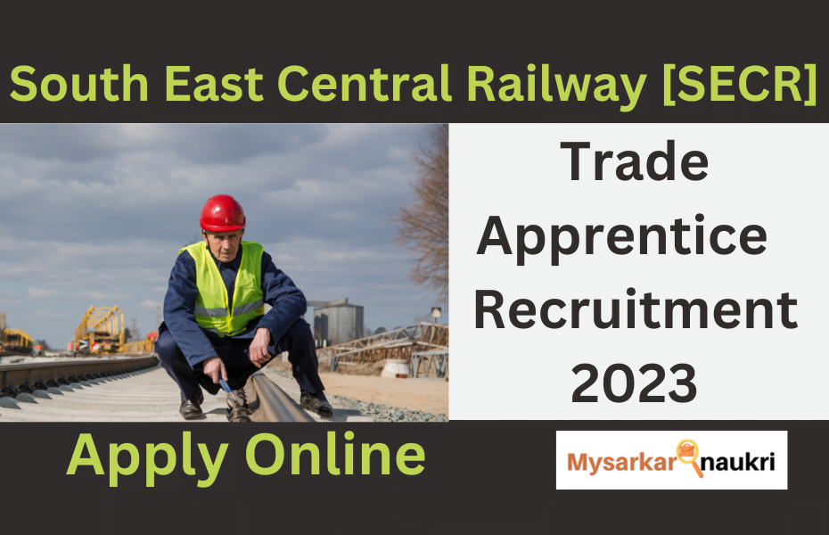 South East Central Railway SECR Trade Apprentice Big Recruitment