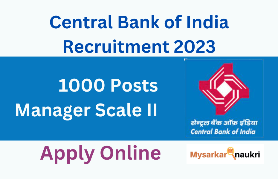 Central Bank of India Recruitment  – Apply for Exclusive 1000 Manager Scale II Posts