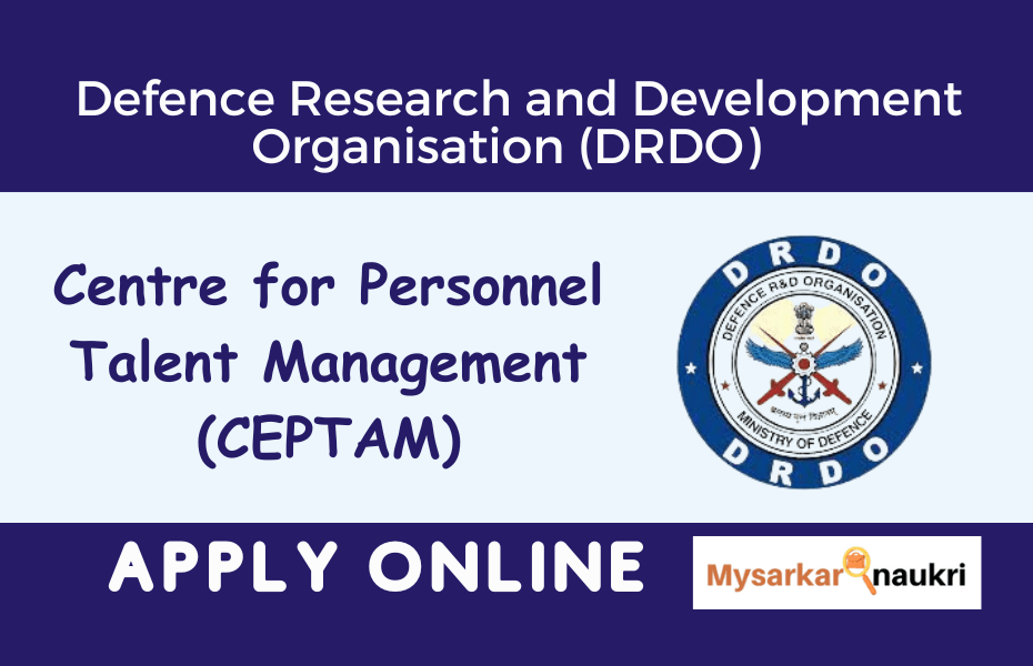 The DRDO CEPTAM Exclusive Recruitment – Applications 23-24