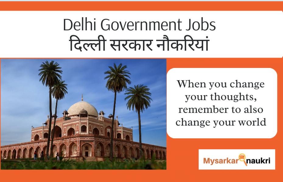 Delhi Government Jobs: 2023 A Lucrative Opportunity