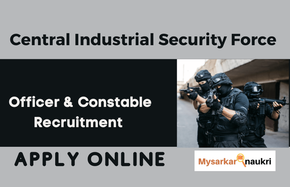 CISF – Central Industrial Security Force Jobs as a Highly Rewarding Career Path