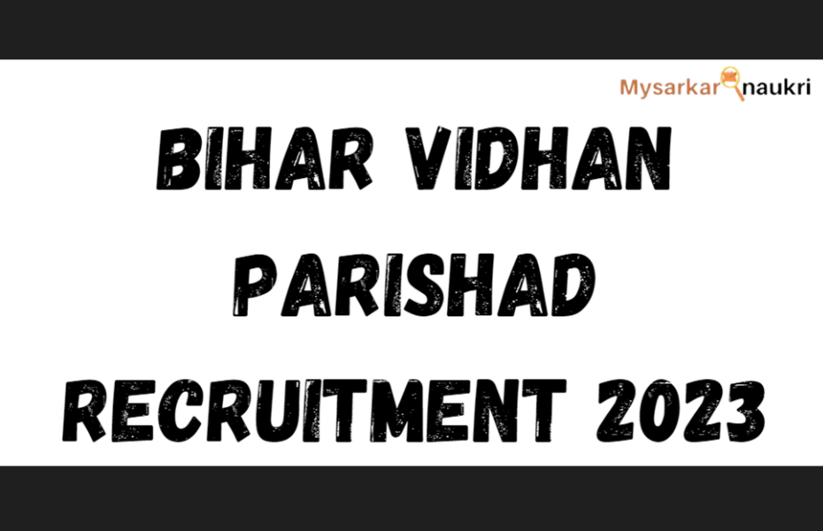 Notification of Bihar Vidhan Parishad Recruitment 2023, Online Application | 172 Positions