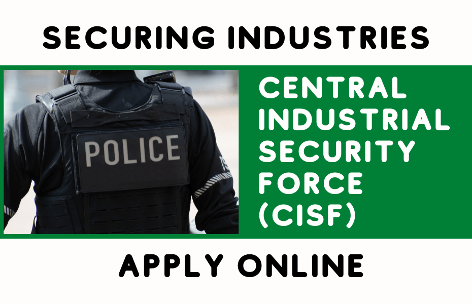 Securing Industries: The Role and Impact of the Central Industrial Security Force (CISF)