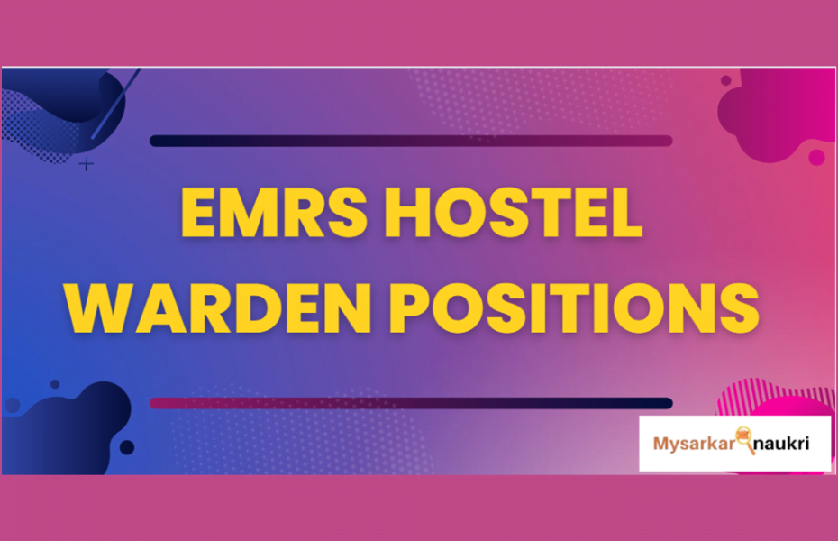 EMRS Hostel Warden Positions Available