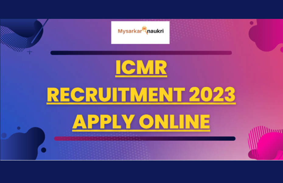 ICMR Recruitment | Apply Online | 10 Scientist Positions
