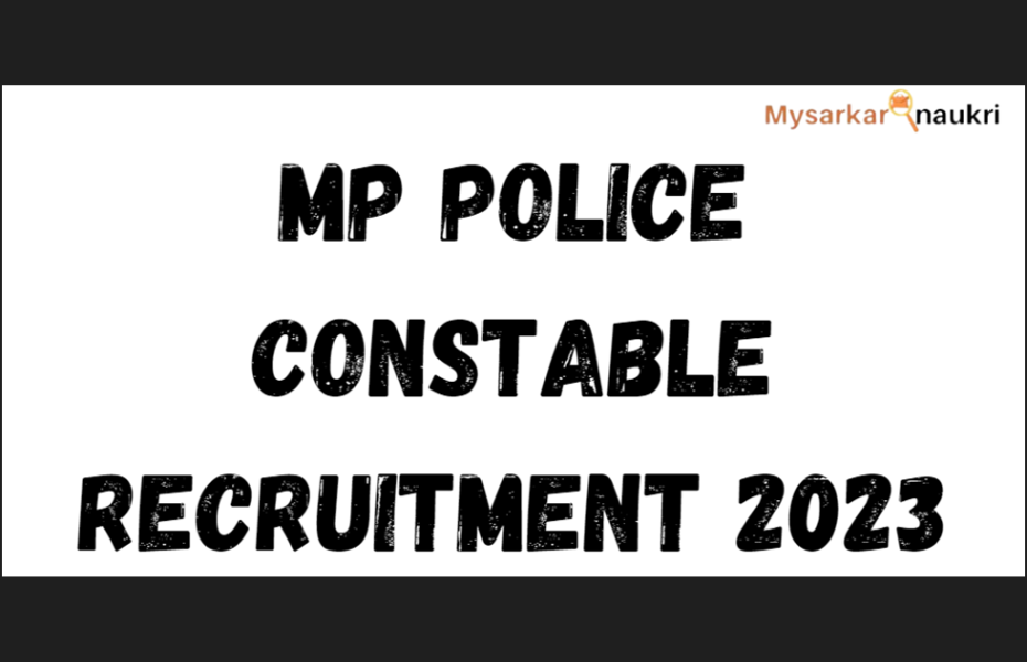 MP Police Constable Recruitment,PDF Notification, Exam Date