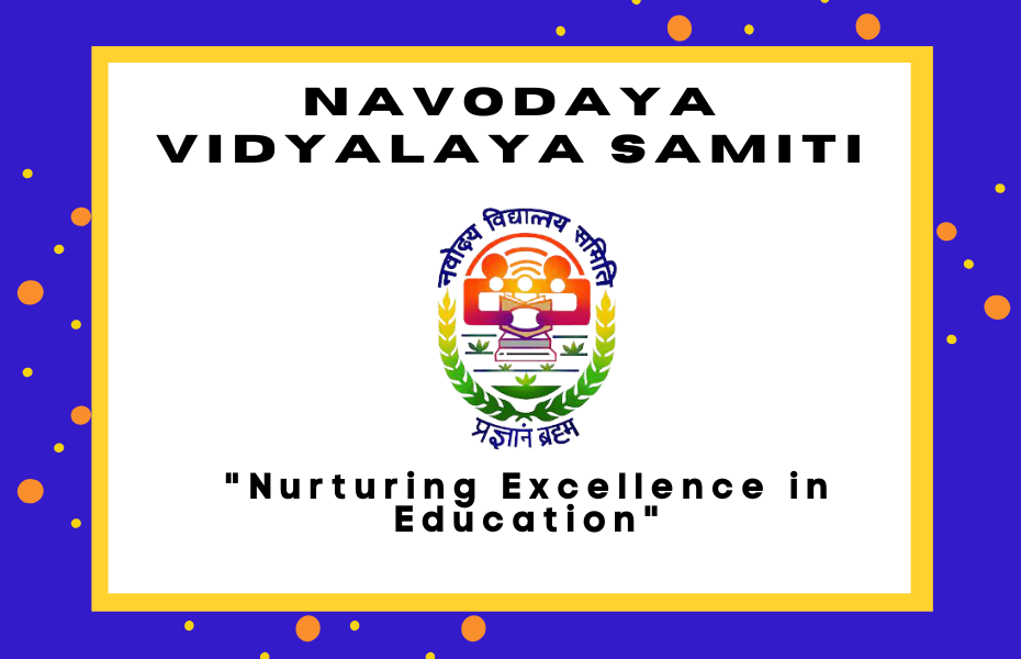 Navodaya Vidyalaya Samiti : Nurturing Excellence in Education