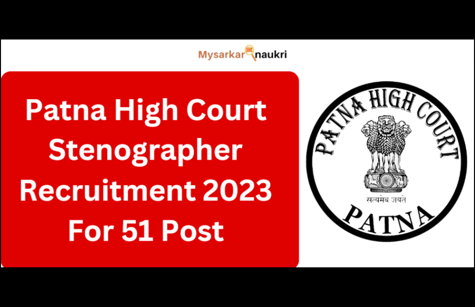 Patna High Court Stenographer Recruitment For 51 Post