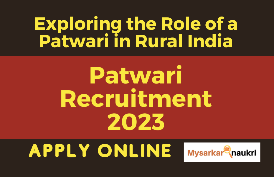 Patwari – Understanding the Vital Role in Rural India – Massive Recruitment