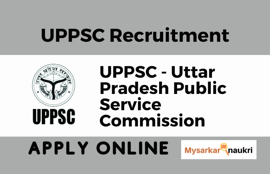UPPSC – Uttar Pradesh Public Service Commission