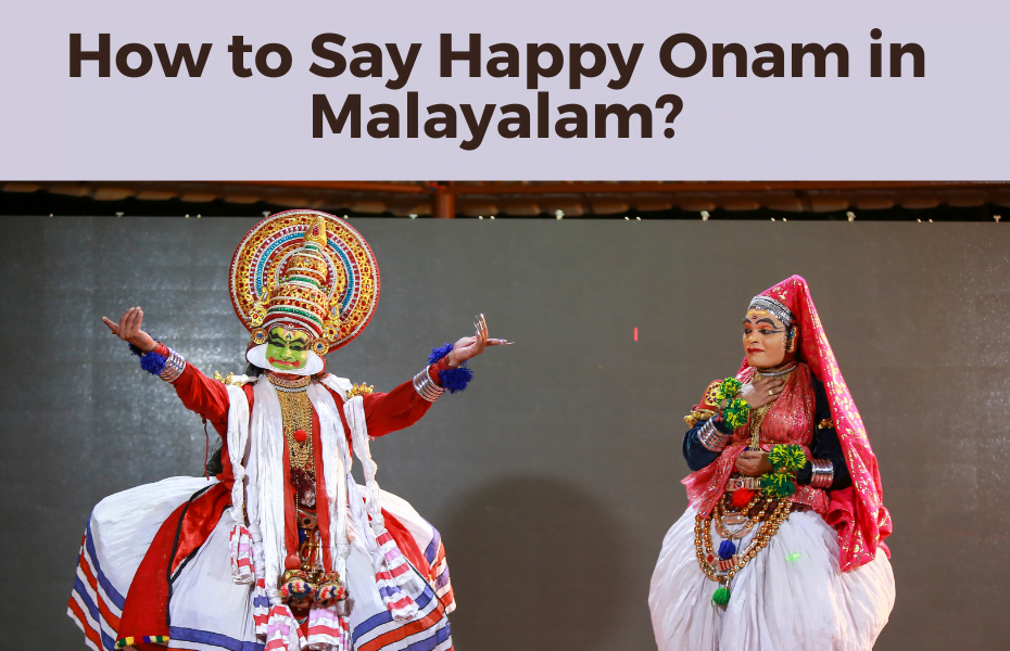How to Say Happy Onam in Malayalam