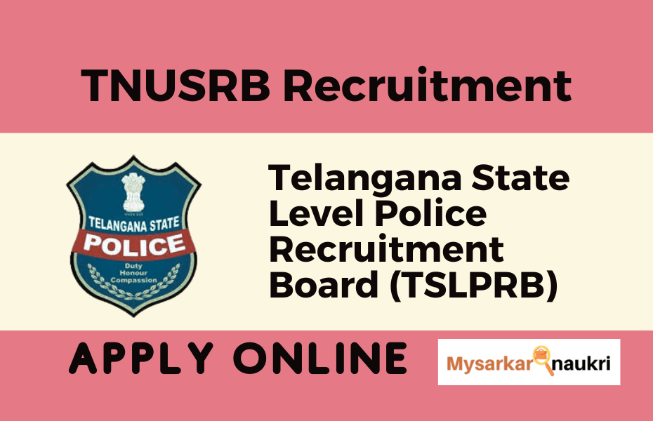 TSLPRB: Telangana State Level Police Recruitment Board