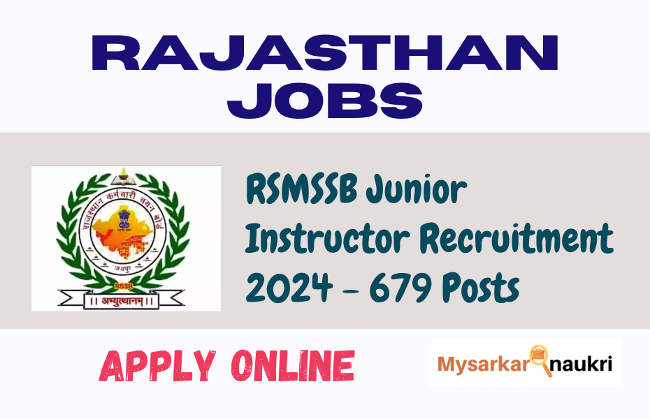RSMSSB Junior Instructor Recruitment 2024 – Apply for 679 Posts